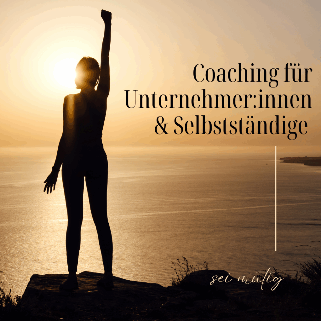 Coaching für Unternehmerinnen & Selbstständige
